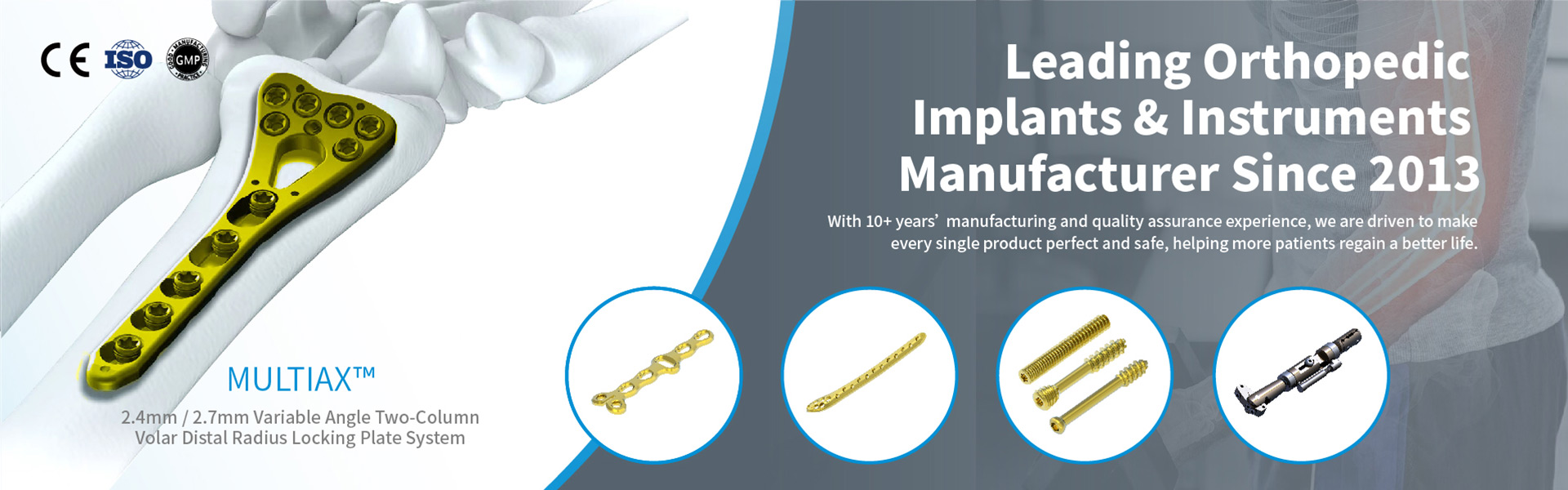 Leading orthopedic implants & instruments manufacturer since 2013